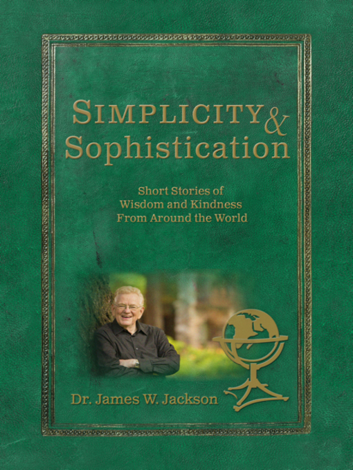 Title details for Simplicity & Sophistication by Dr. James W. Jackson - Available